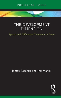 The Development Dimension: Special and Differential Treatment in Trade by James Bacchus