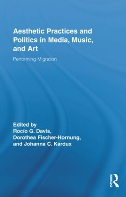 Aesthetic Practices and Politics in Media, Music, and Art book
