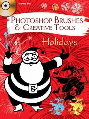 Photoshop Brushes & Creative Tools: Holidays book