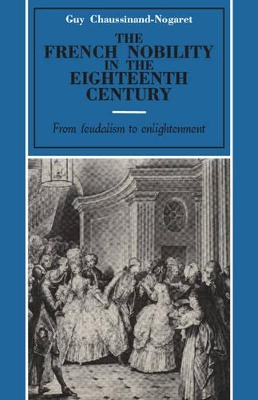 The French Nobility in the Eighteenth Century: From Feudalism to Enlightenment book