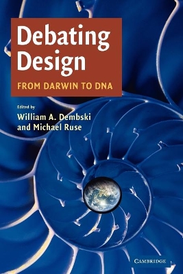 Debating Design by William A. Dembski