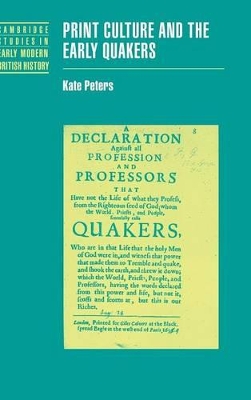 Print Culture and the Early Quakers by Kate Peters