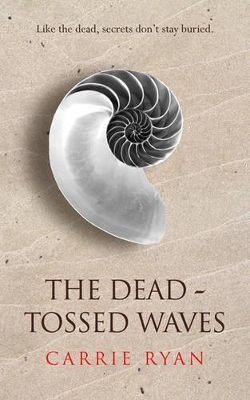 The The Dead-Tossed Waves by Carrie Ryan