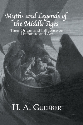 Myths & Legends of the Middle by H.A. Guerber