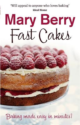 Fast Cakes by Mary Berry