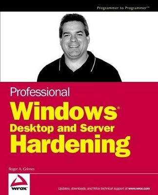 Professional Windows Desktop and Server Hardening book