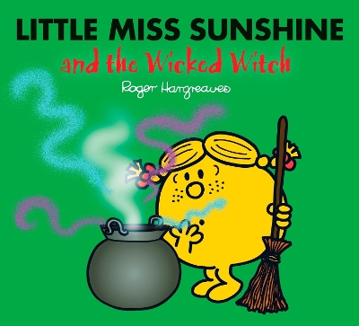 Little Miss Sunshine and the Wicked Witch by Roger Hargreaves