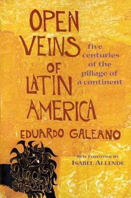 Open Veins of Latin America CB: Five Centuries of the Pillage of a Continent book