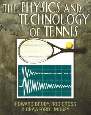 Physics and Technology of Tennis book