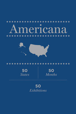 Americana - 50 States, 50 Months, 50 Exhibitions book