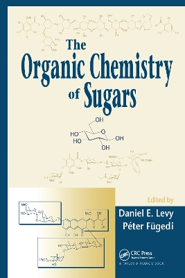 The Organic Chemistry of Sugars book