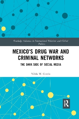 Mexico's Drug War and Criminal Networks: The Dark Side of Social Media book