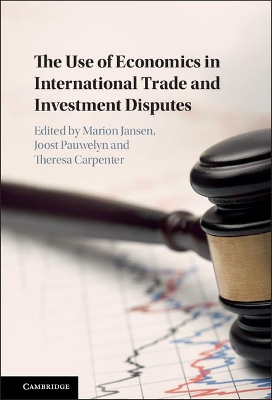 Use of Economics in International Trade and Investment Disputes book