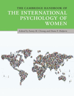 The Cambridge Handbook of the International Psychology of Women by Fanny M. Cheung