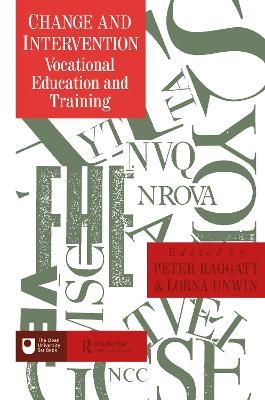 Change And Intervention: Vocational Education And Training by Peter Raggatt; Lorna Unwin both of The Open University.