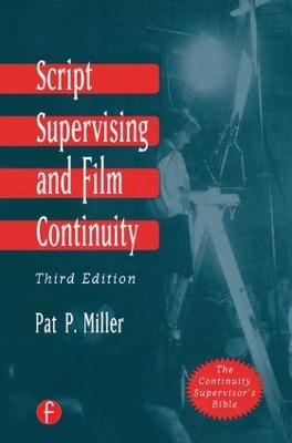 Script Supervising and Film Continuity by Pat P Miller