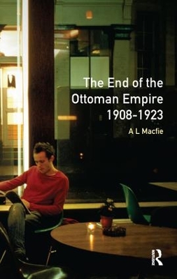 End of the Ottoman Empire, 1908-1923 book