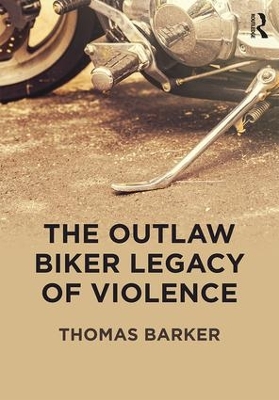 Outlaw Biker Legacy of Violence book