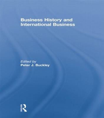 Business History and International Business by Peter Buckley