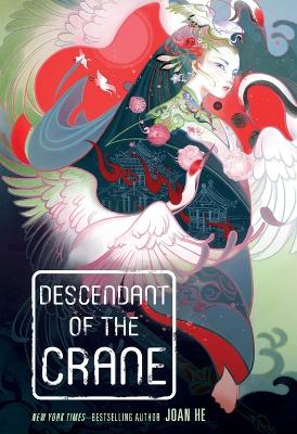 Descendant of the Crane by Joan He