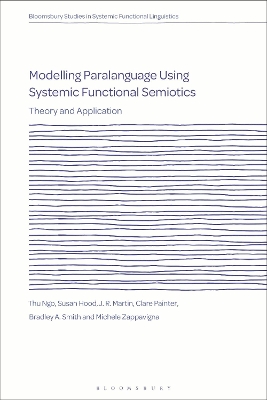 Modelling Paralanguage Using Systemic Functional Semiotics: Theory and Application by Dr Thu Ngo