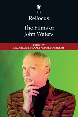 ReFocus: The Films of John Waters book