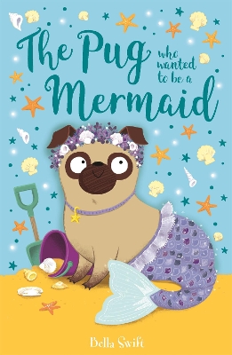 The Pug who wanted to be a Mermaid book