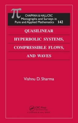 Quasilinear Hyperbolic Systems, Compressible Flows, and Waves by Vishnu D. Sharma