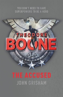 Theodore Boone: The Accused by John Grisham