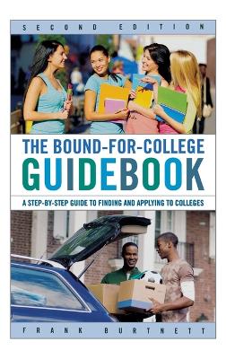 The Bound-for-College Guidebook by Frank Burtnett