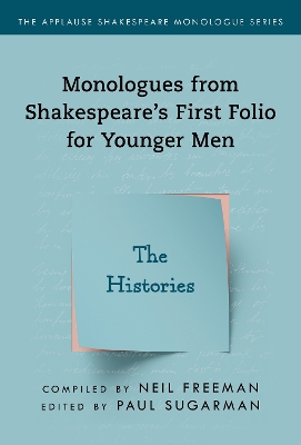 The Histories: Monologues from Shakespeare’s First Folio for Younger Men book