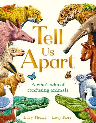 Tell Us Apart: A who's who of confusing animals book