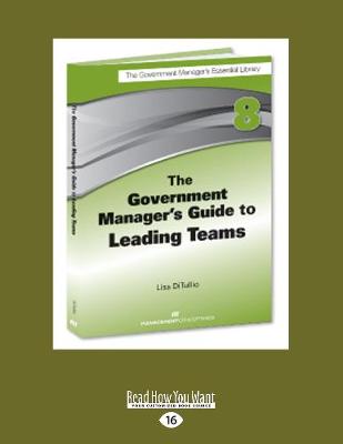 The The Government Manager's Guide to Leading Teams by Lisa Ditullio