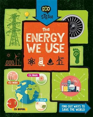 Eco STEAM: The Energy We Use book