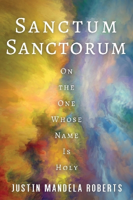 Sanctum Sanctorum by Justin Mandela Roberts