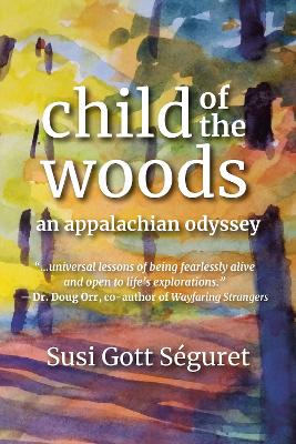 Child of the Woods: An Appalachian Odyssey book