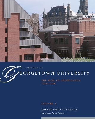 A A History of Georgetown University by Robert Emmett Curran