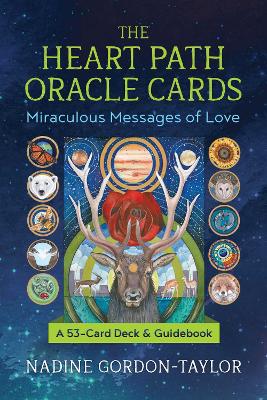 The Heart Path Oracle Cards: Miraculous Messages of Love by Nadine Gordon-Taylor