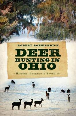 Deer Hunting in Ohio by Robert Loewendick