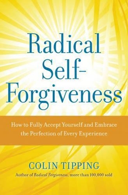 Radical Self-forgiveness book