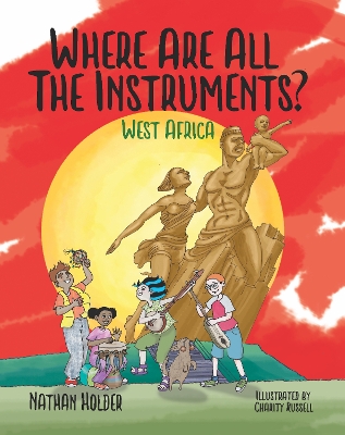 Where Are All The Instruments? West Africa book