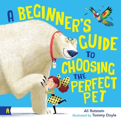 A Beginner's Guide to Choosing the Perfect Pet book