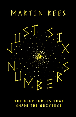 Just Six Numbers by Martin Rees