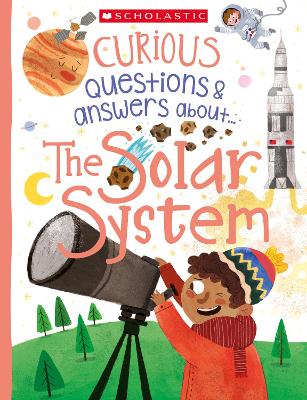 Curious Questions and Answers about... The Solar System (Miles Kelly) book