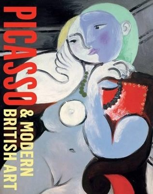 Picasso and Modern British Art book