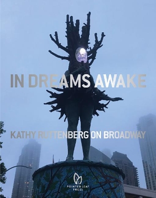 In Dreams Awake: Kathy Ruttenberg on Broadway book