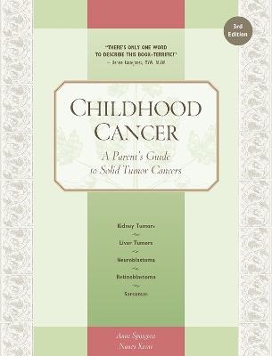 Childhood Cancer: A Parent's Guide to Solid Tumor Cancers book