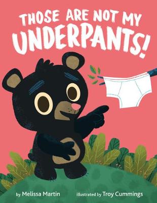 Those Are Not My Underpants! book