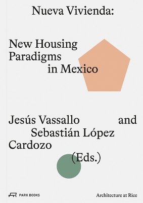 Nueva Vivienda: New Housing Paradigms in Mexico book