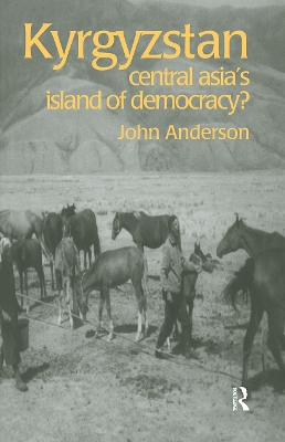 Kyrgyzstan: Central Asia's Island of Democracy? book